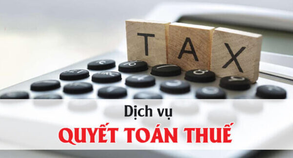 Vì sao nên chọn dịch vụ quyết toán thuế?