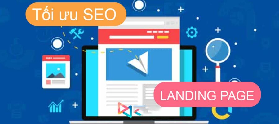 Dịch vụ SEO Landing Page là gì, nó giúp gì trong chuyển đổi từ tìm kiếm